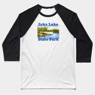 Inks Lake State Park, Texas Baseball T-Shirt